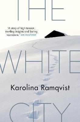 The White City - Karolina Ramqvist - cover