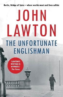 The Unfortunate Englishman - John Lawton - cover