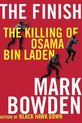 The Finish: The killing of Osama bin Laden - Mark Bowden - cover