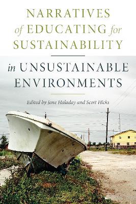 Narratives of Educating for Sustainability in Unsustainable Environments - cover