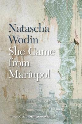 She Came from Mariupol - Natascha Wodin - cover
