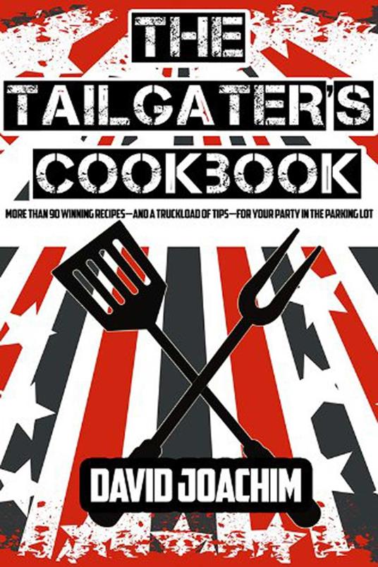 The Tailgater's Cookbook