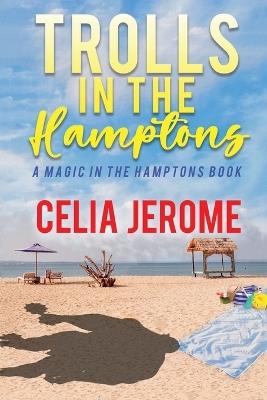 Trolls in the Hamptons - Celia Jerome - cover