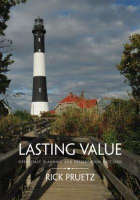 Lasting Value: Open Space Planning and Preservation Successes - Rick Pruetz - cover