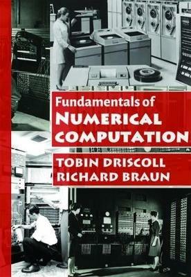 Fundamentals of Numerical Computation - Tobin A. Driscoll,Richard J. Braun - cover