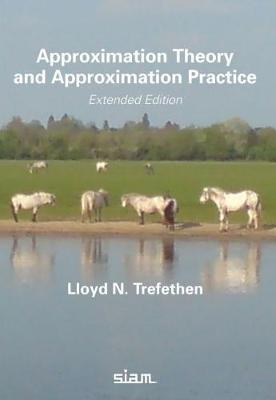 Approximation Theory and Approximation Practice: Extended Edition - Lloyd N. Trefethen - cover