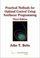 Practical Methods for Optimal Control Using Nonlinear Programming - John T. Betts - cover