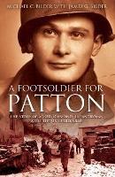 A Footsoldier for Patton: The Story of a "Red Diamond" Infantryman with the U.S. Third Army - Michael Bilder - cover