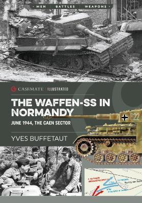 The Waffen-Ss in Normandy: June 1944, the Caen Sector - Yves Buffetaut - cover