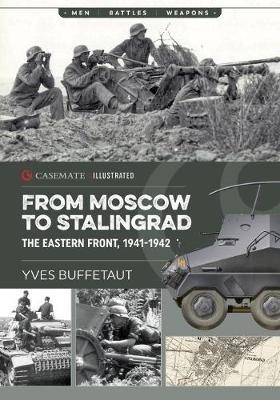 From Moscow to Stalingrad: The Eastern Front, 1941-1942 - Yves Buffetaut - cover