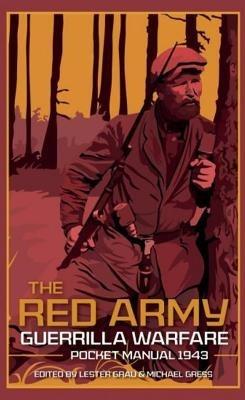 The Red Army Guerrilla Warfare Pocket Manual - Les Grau,Mike Gress - cover