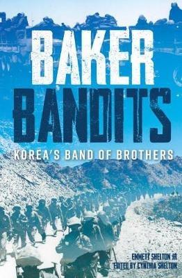 Baker Bandits: Korea'S Band of Brothers - cover
