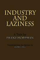Industry and Laziness - Franz Hoffman - cover