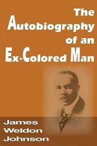 The Autobiography of an Ex-Colored Man - James Weldon Johnson - cover
