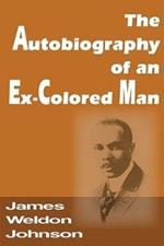 The Autobiography of an Ex-Colored Man