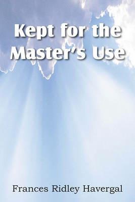Kept for the Master's Use - Frances Ridley Havergal - cover