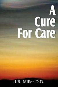 A Cure for Care - J R Miller - cover