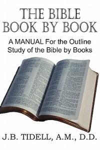 The Bible Book by Book, a Manual for the Outline Study of the Bible by Books - Josiah Blake Tidwell - cover