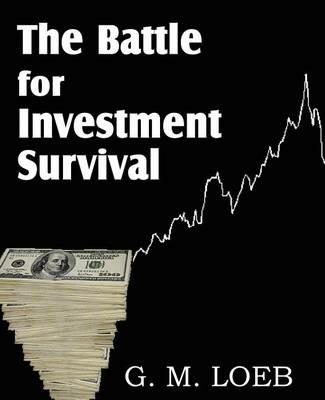 The Battle for Investment Survival - G M Loeb - cover