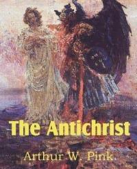 The Antichrist - Arthur W Pink - cover