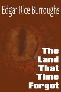 The Land that Time Forgot - Edgar Rice Burroughs - cover