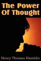 The Power Of Thought - Henry Thomas Hamblin - cover