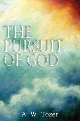 The Pursuit of God - A W Tozer - cover