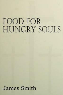 Food for Hungry Souls - James Smith - cover
