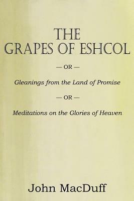 The Grapes of Eschol - John Macduff - cover