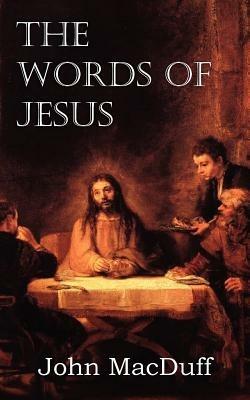 The Words of Jesus - John Macduff - cover