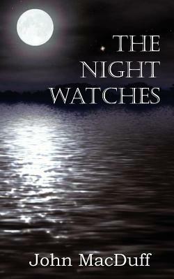 The Night Watches - John Macduff - cover