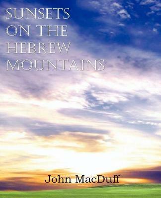 Sunsets on the Hebrew Mountains - John Macduff - cover
