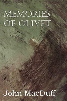 Memories of Olivet - John Macduff - cover