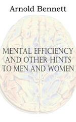 Mental Efficiency and Other Hints to Men and Women