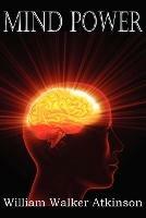 Mind Power - William Walker Atkinson - cover