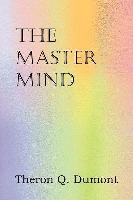 The Master Mind - Theron Q Dumont - cover