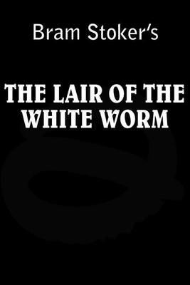 Lair of the White Worm - Bram Stoker - cover