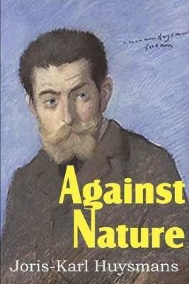 Against Nature - Joris Karl Huysmans - cover