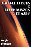 A World Is Born & Black Amazon of Mars