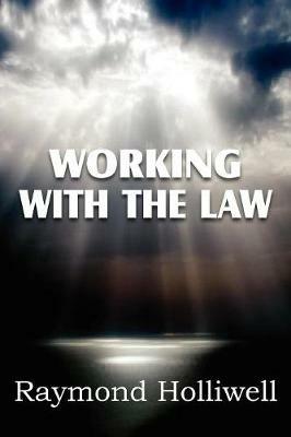 Working with the Law - Raymond Holliwell - cover