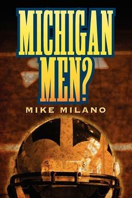 Michigan Men? - Mike Milano - cover