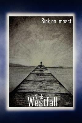 Sink on Impact - Nick Westfall - cover