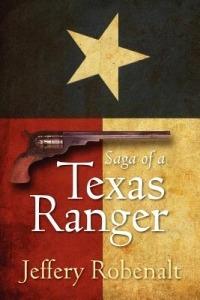 Saga of a Texas Ranger - Jeffery Robenalt - cover