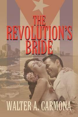 The Revolution's Bride - Walter Carmona - cover