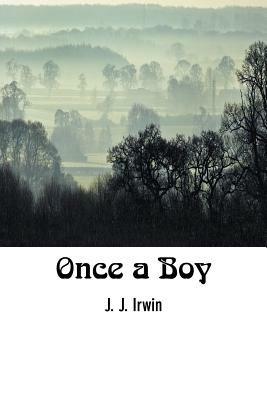 Once a Boy - J J Irwin - cover
