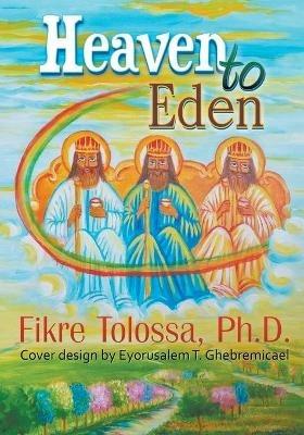 Heaven to Eden - Fikre Tolossa - cover