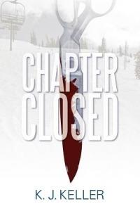 Chapter Closed - K J Keller - cover