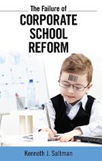 Failure of Corporate School Reform