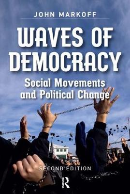 Waves of Democracy: Social Movements and Political Change, Second Edition - John Markoff - cover