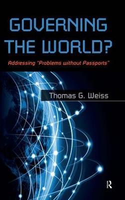 Governing the World?: Addressing "Problems Without Passports" - Thomas G Weiss - cover